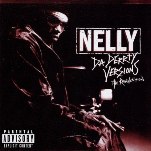 Nelly - Da Derrty Versions the Reinvention
